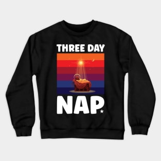 Three Day Nap Jesus Christ Crewneck Sweatshirt